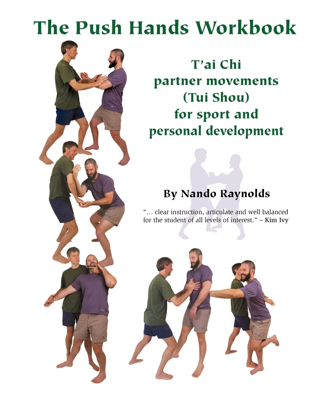 The Push Hands Workbook: T'Ai Chi Partner Movements (Tui Shou) For Sport And Personal Development,Used