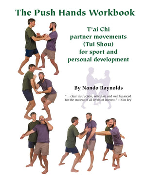 The Push Hands Workbook: T'Ai Chi Partner Movements (Tui Shou) For Sport And Personal Development,Used