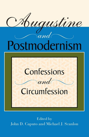 Augustine And Postmodernism: Confessions And Circumfession (Philosophy Of Religion),Used