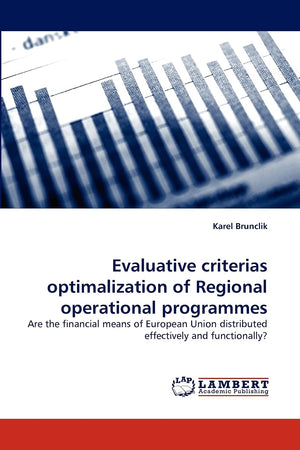 Evaluative criterias optimalization of Regional operational programmes: Are the financial means of European Union distributed ef,Used