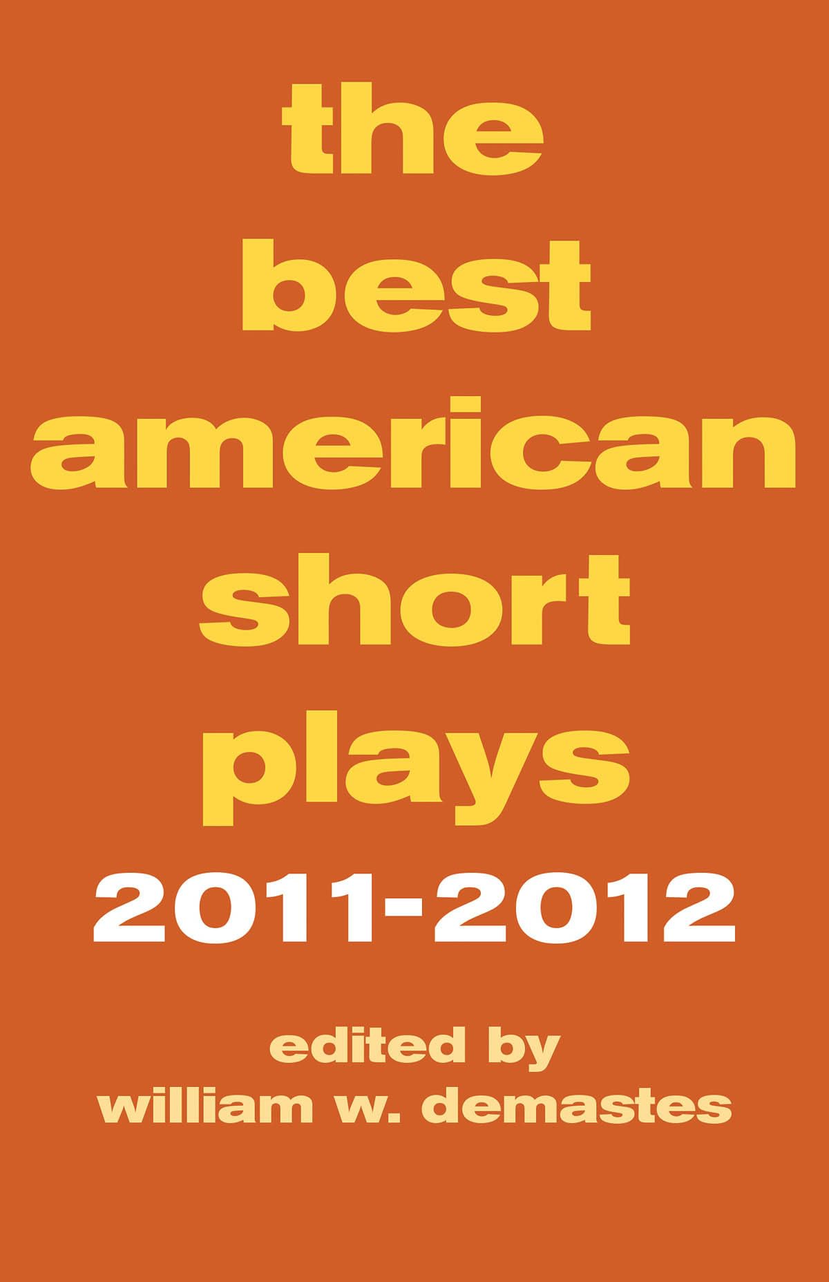 The Best American Short Plays 20112012 (Applause Books),Used