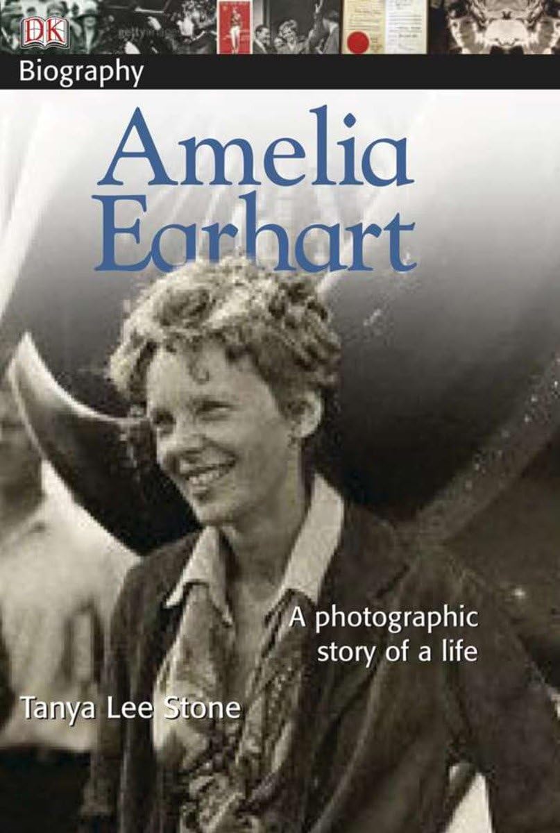 Dk Biography: Amelia Earhart: A Photographic Story Of A Life-used