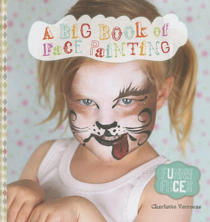 Funny Faces: A Big Book of Face Painting,Used