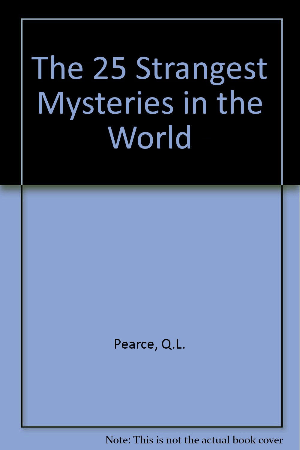 The 25 Strangest Mysteries in the World,Used