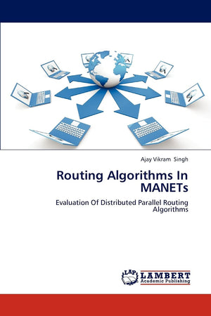 Routing Algorithms In MANETs: Evaluation Of Distributed Parallel Routing Algorithms,Used