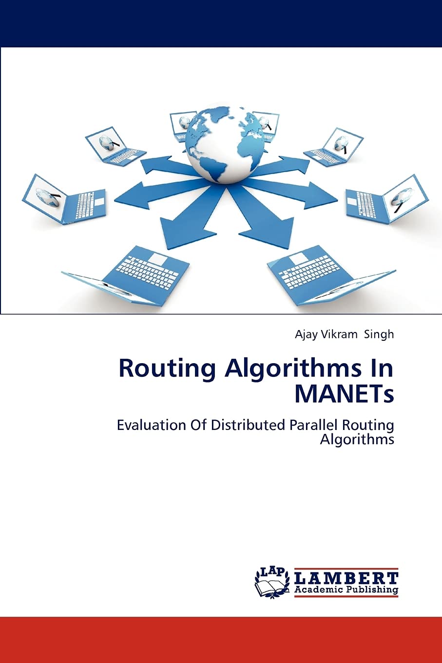 Routing Algorithms In MANETs: Evaluation Of Distributed Parallel Routing Algorithms,Used