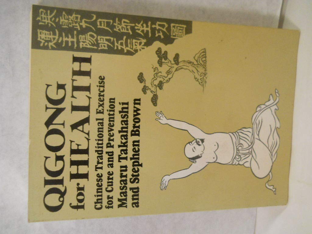 Qigong For Health: Chinese Traditional Exercises For Cure And Prevention,New