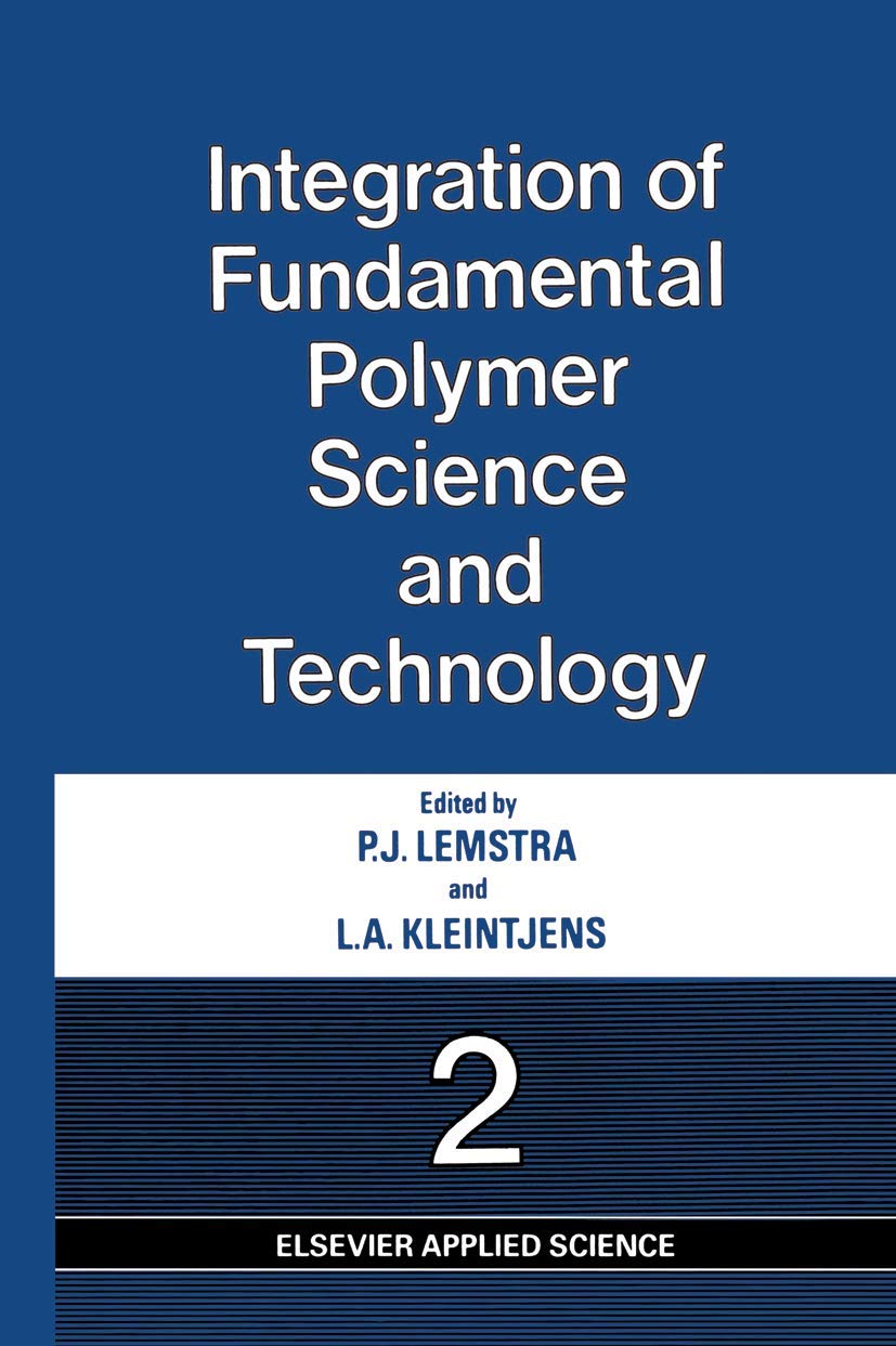 Integration of Fundamental Polymer Science and Technology2,Used
