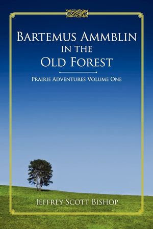 Bartemus Ammblin In The Old Forest: Prairie Adventures,Used