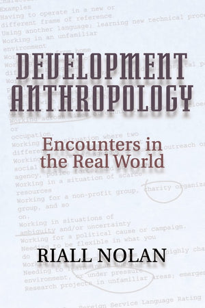 Development Anthropology: encounters in the real world,Used