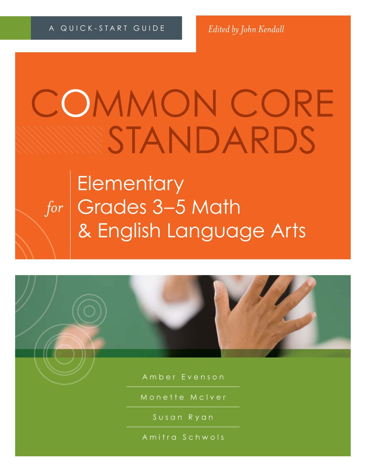 Common Core Standards For Elementary Grades 35 Math & English Language Arts: A Quickstart Guide (Understanding The Common Core,Used