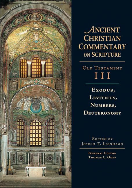 Exodus, Leviticus, Numbers, Deuteronomy (Ancient Christian Commentary on Scripture: Old Testament, Volume III) (Volume 3),Used