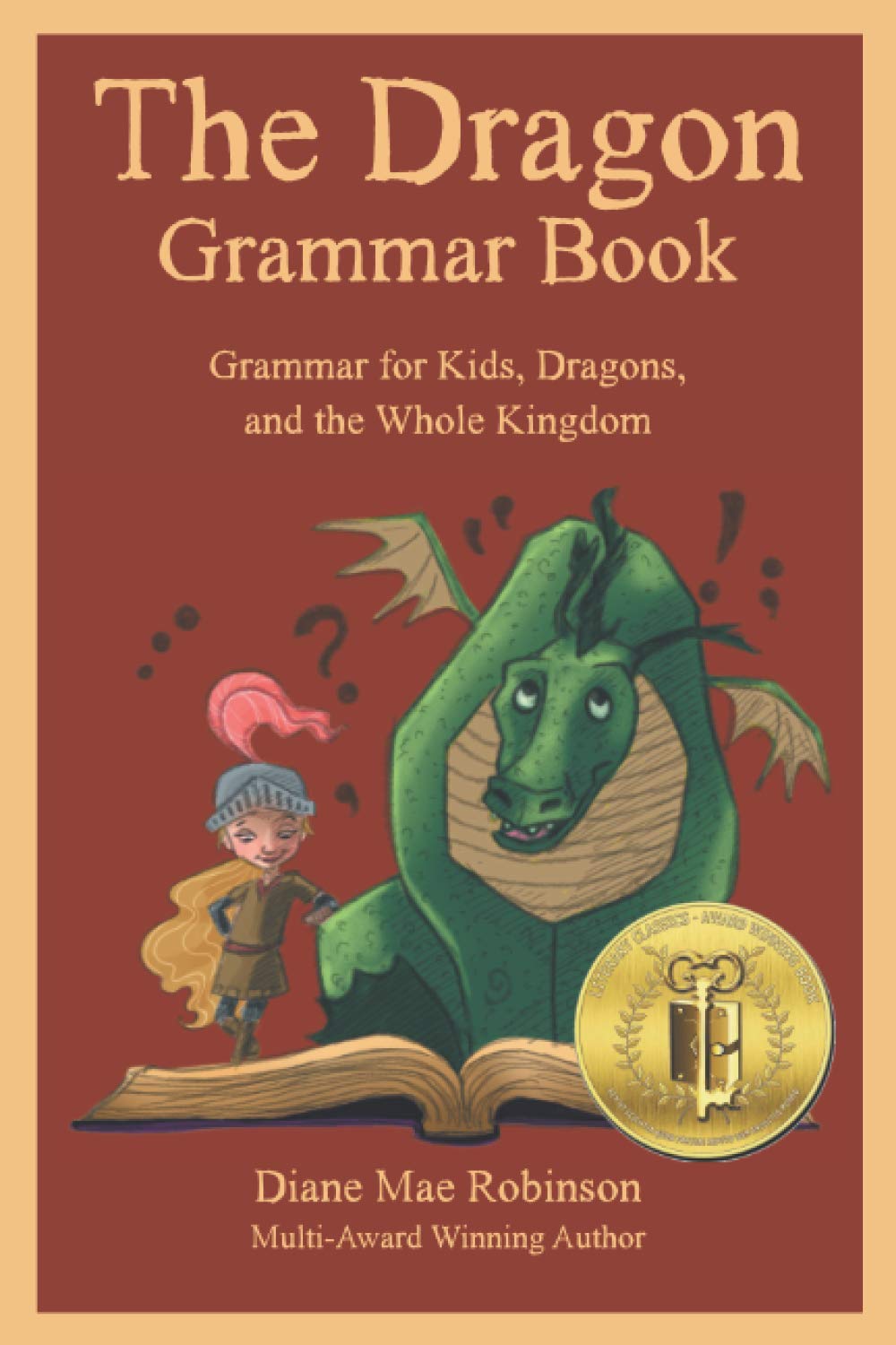 The Dragon Grammar Book: Grammar For Kids, Dragons, And The Whole Kingdom,Used