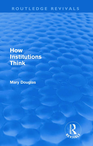 How Institutions Think (Routledge Revivals),Used