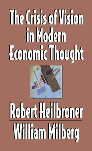 The Crisis of Vision in Modern Economic Thought,Used