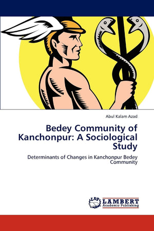 Bedey Community of Kanchonpur: A Sociological Study: Determinants of Changes in Kanchonpur Bedey Community,Used
