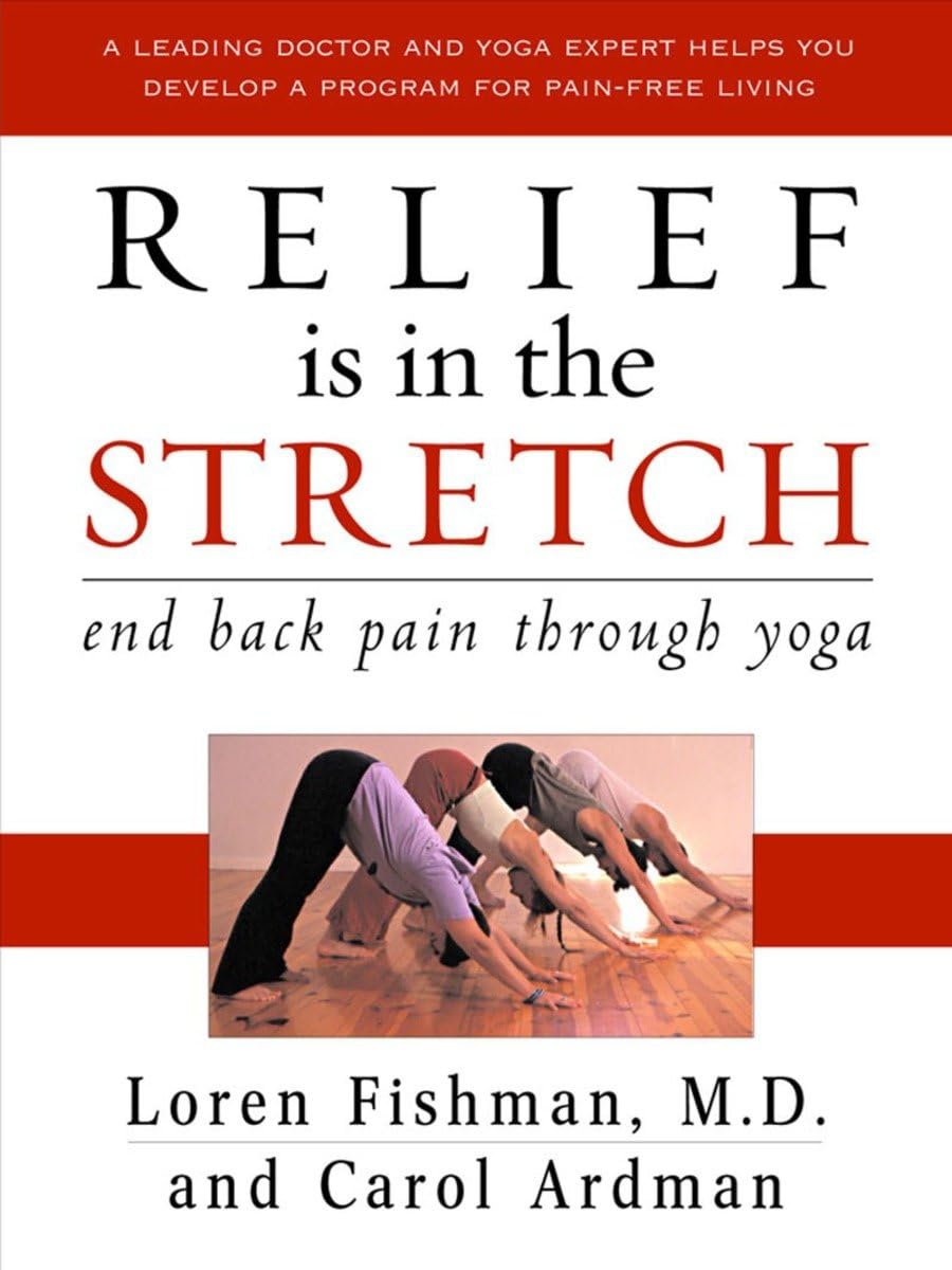 Relief Is In The Stretch: End Back Pain Through Yoga