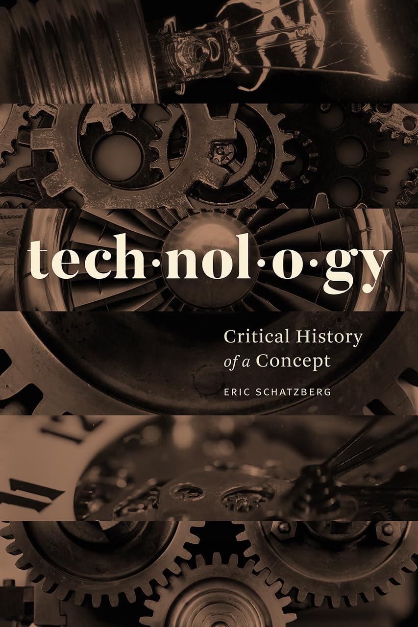 Technology: Critical History of a Concept,New