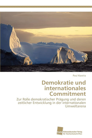 Demokratie und internationales Commitment: Zur Rolle demokratischer Prgung und deren zeitlicher Entwicklung in der international,Used