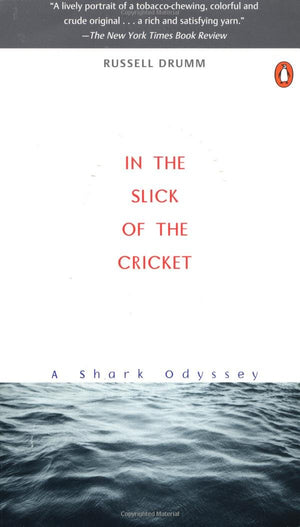 In the Slick of the Cricket: The True Story Behind the JAWS Epic,Used