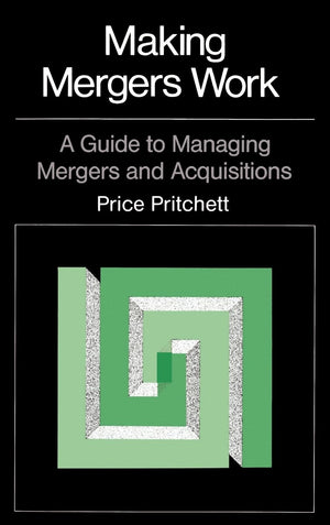 Making Mergers Work: A Guide to Managing Mergers and Acquisitions,Used