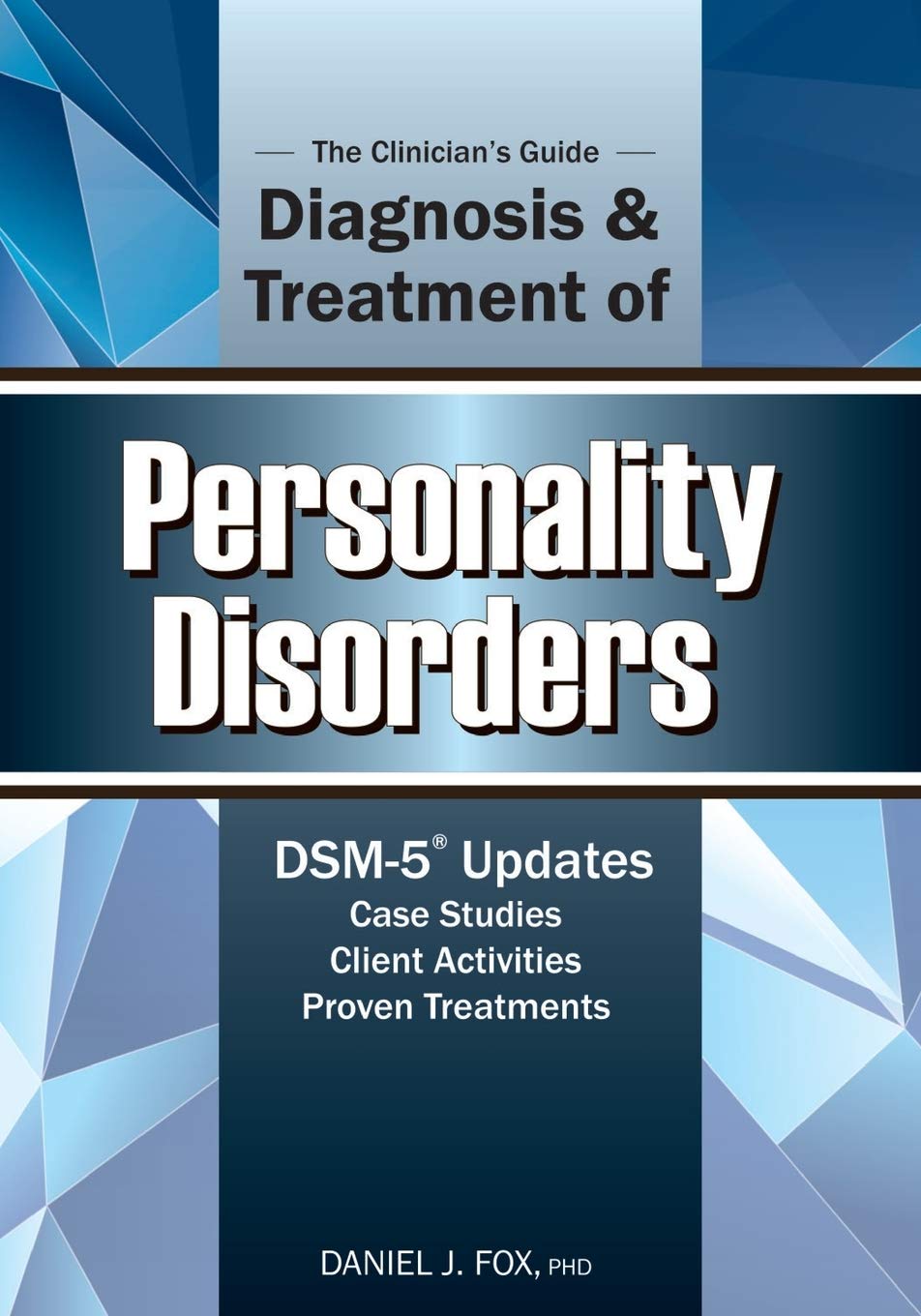 The Clinician's Guide to the Diagnosis and Treatment of Personality Disorders,Used