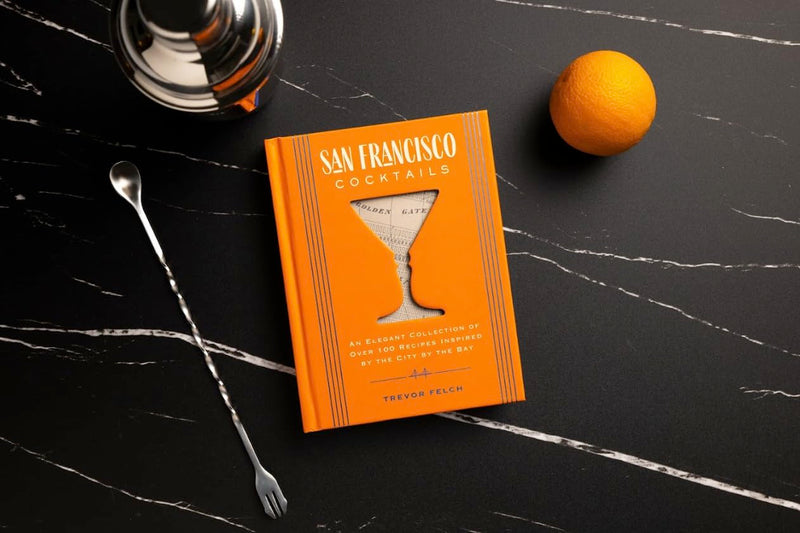 San Francisco Cocktails: An Elegant Collection of Over 100 Recipes Inspired by the City by the Bay (Over 100 Cocktail Recipes fr,New