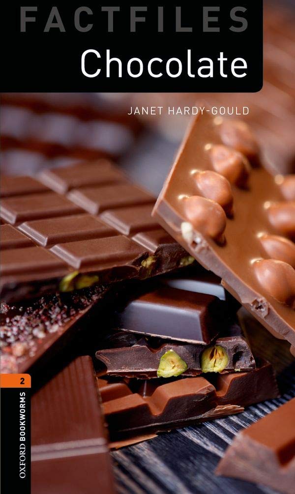 Oxford Bookworms Factfiles: Chocolate: Level 2: 700Word Vocabulary (Oxford Bookworms Library Factfiles: Stage 2)