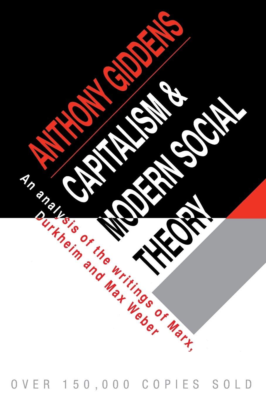 Capitalism and Modern Social Theory: An Analysis of the Writings of Marx, Durkheim and Max Weber,Used