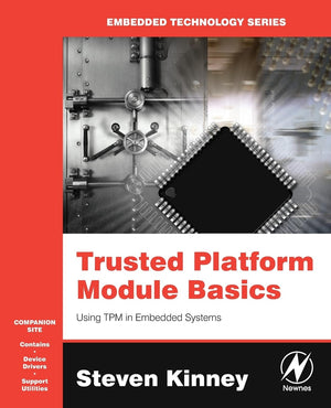 Trusted Platform Module Basics: Using TPM in Embedded Systems (Embedded Technology),Used