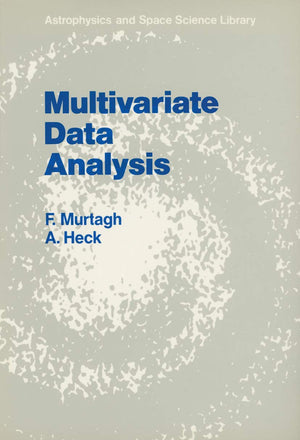 Multivariate Data Analysis (Astrophysics and Space Science Library, 131),Used