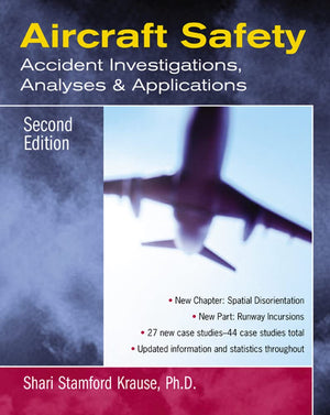 Aircraft Safety : Accident Investigations, Analyses, & Applications, Second Edition,New
