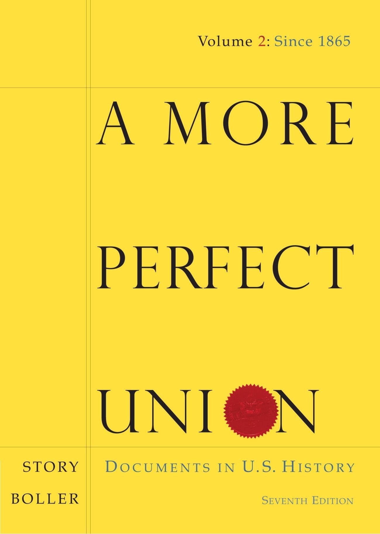 A More Perfect Union: Documents In U.S. History, Volume Ii,New