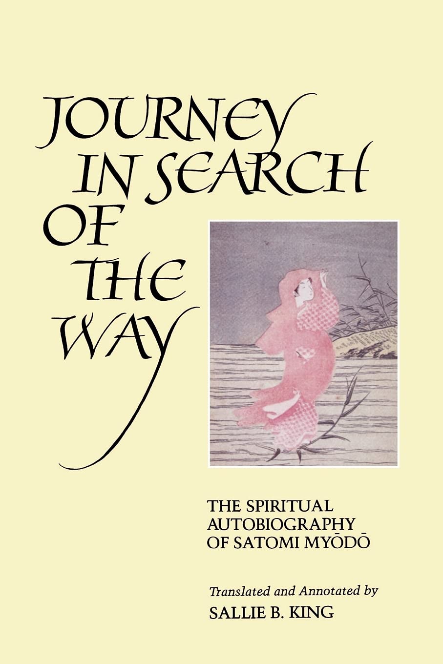 Journey In Search Of The Way: The Spiritual Autobiography Of Satomi Myodo,New