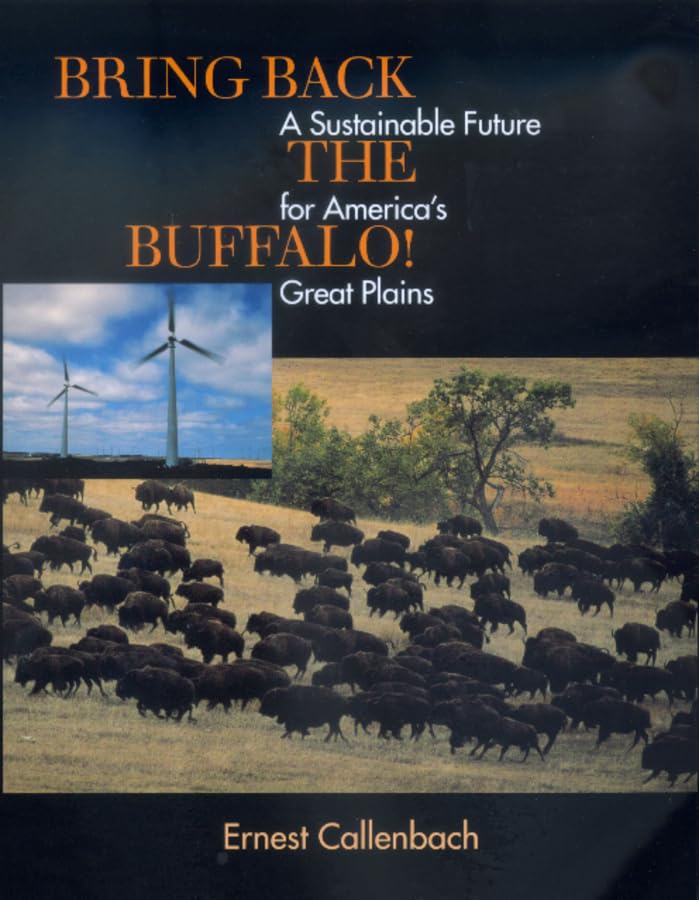 Bring Back the Buffalo!: A Sustainable Future for America's Great Plains,Used
