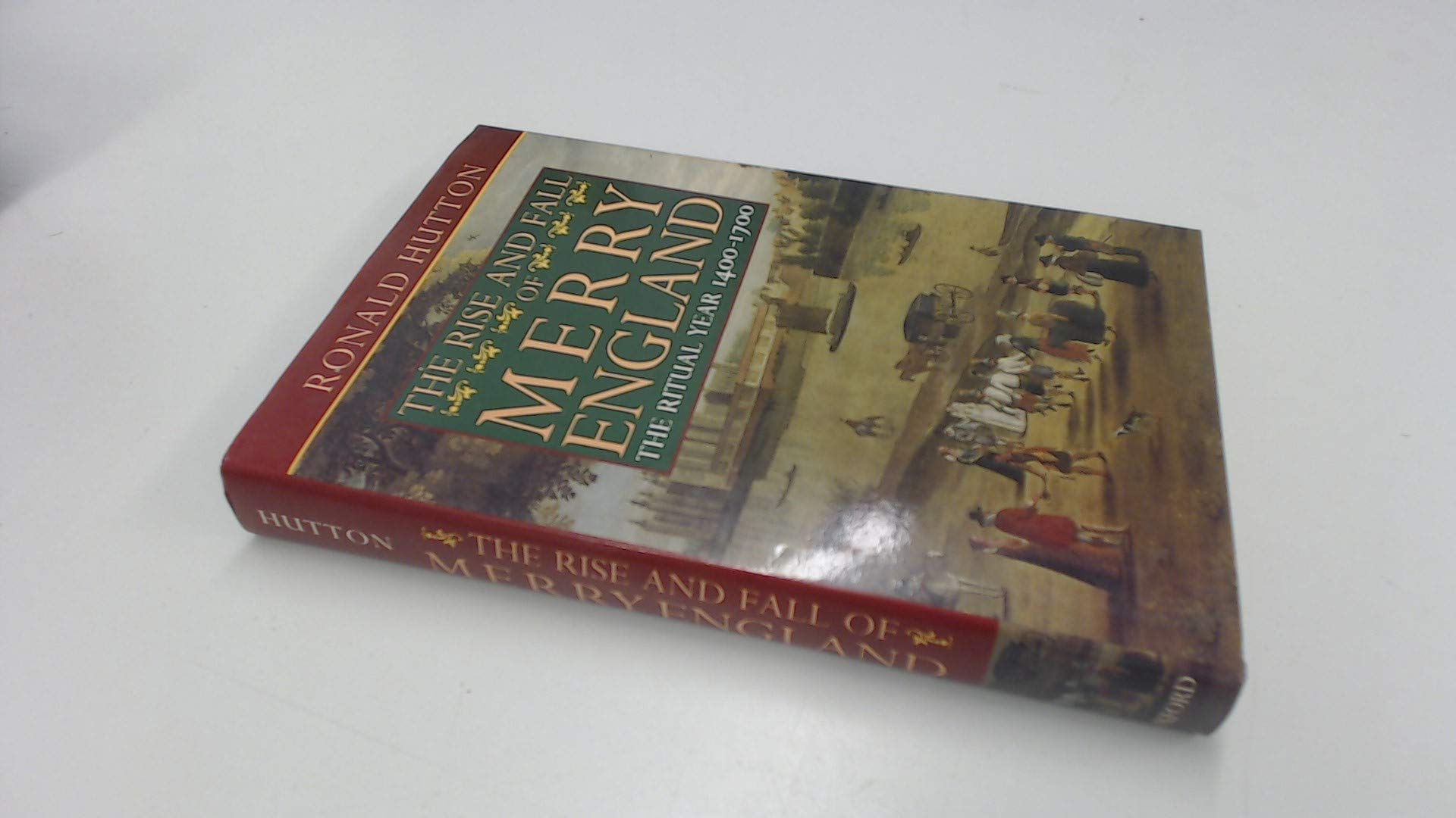 The Rise And Fall Of Merry England: The Ritual Year 14001700