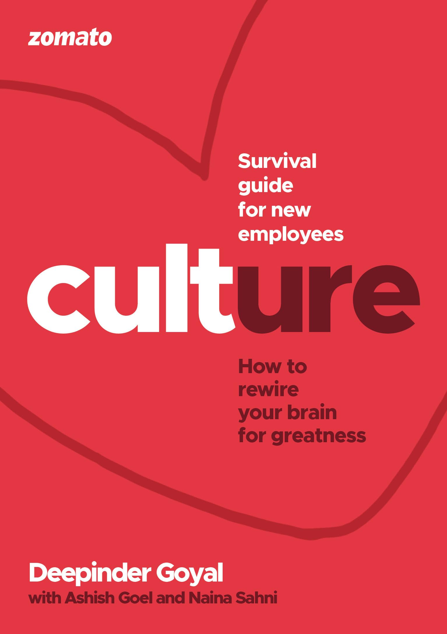 Culture At Zomato : How To Rewire Your Brain For Greatness