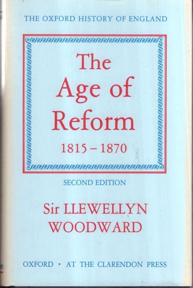 The Age of Reform, 18151870 (Oxford History of England),Used