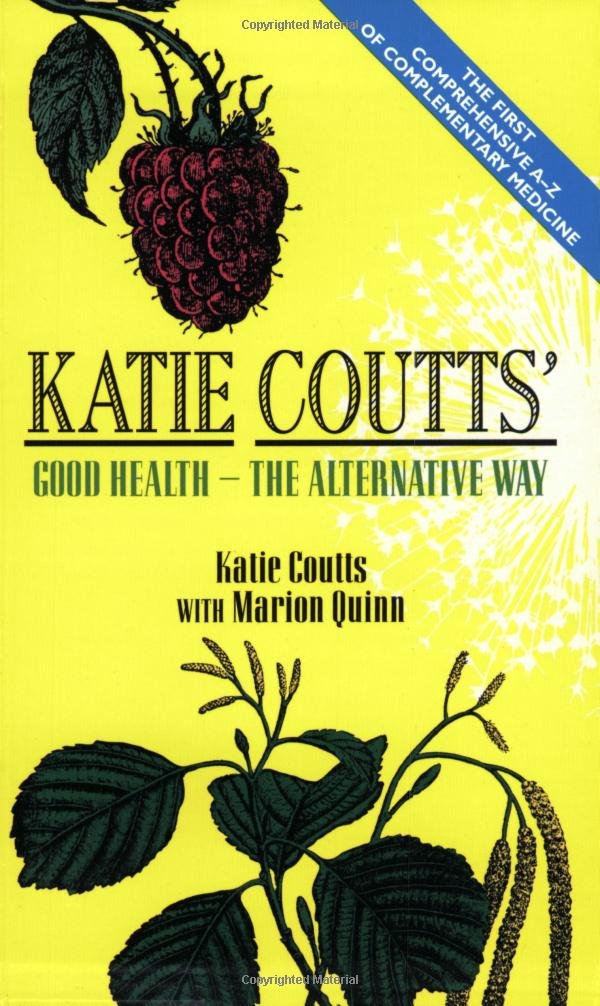 Katie Coutts' Good Health  The Alternative Way,Used