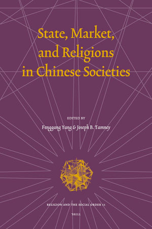 State, Market, And Religions in Chinese Societies (RELIGION AND THE SOCIAL ORDER),Used