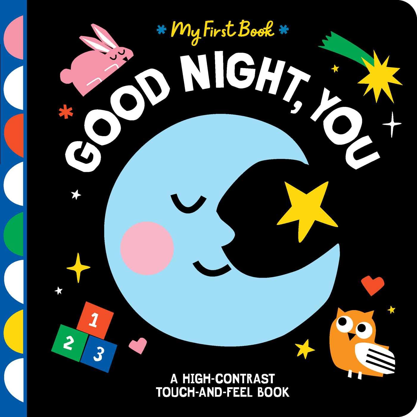 Good Night, You: A HighContrast TouchAndFeel Book (My First Book)