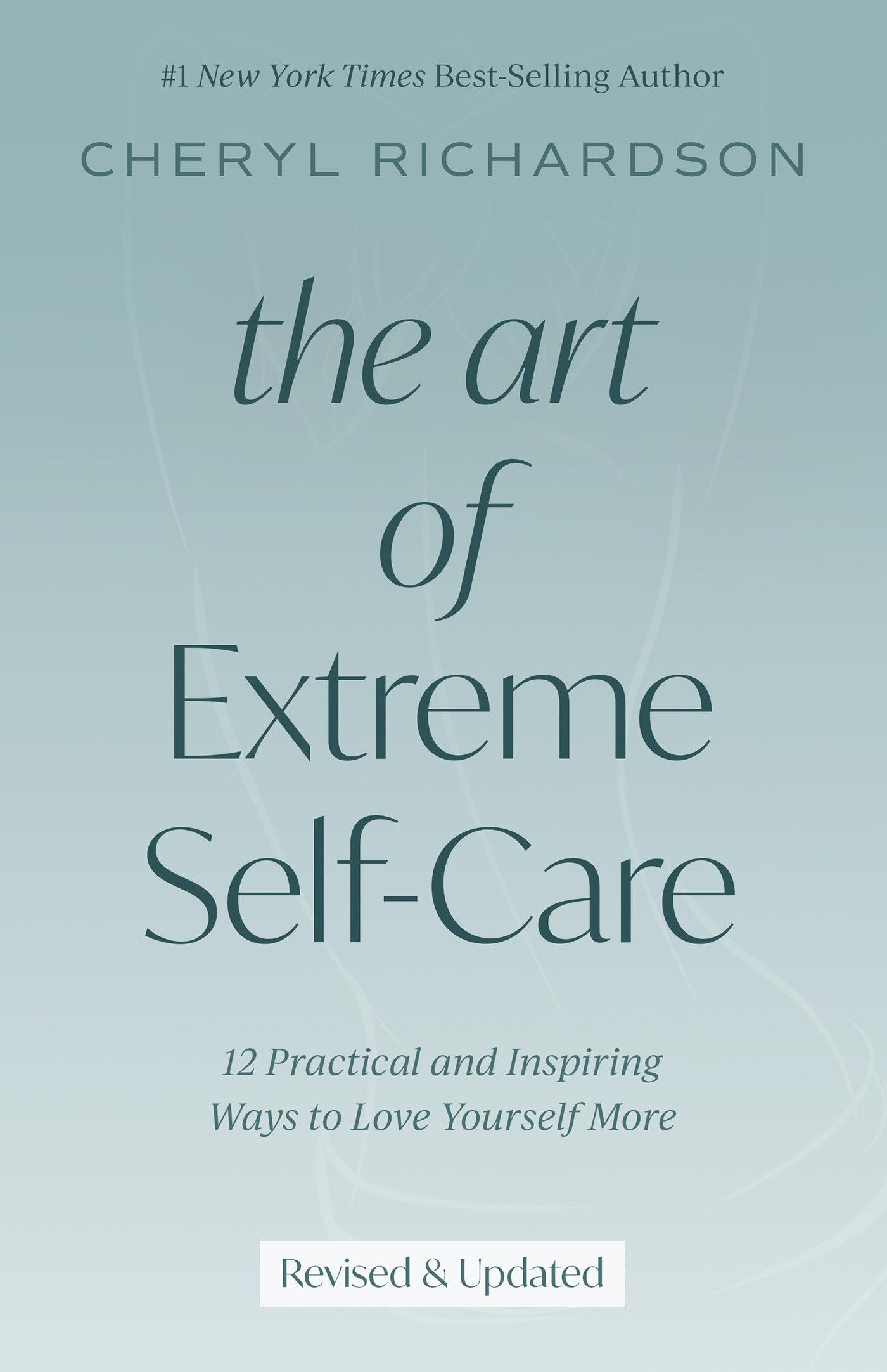 The Art of Extreme SelfCare Revised Edition: 12 Practical and Inspiring Ways to Love Yourself More,Used