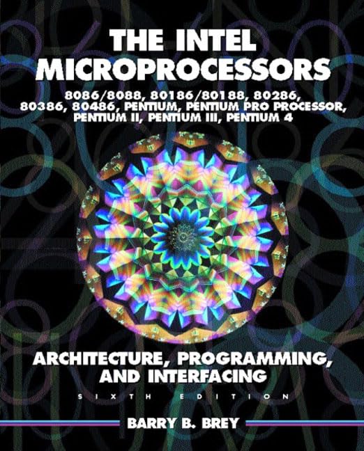 The Intel Microprocessors 8086/8088, 80186/80188, 80286, 80386, 80486, Pentium, and Pentium Pro Processor Architecture, Programm,Used
