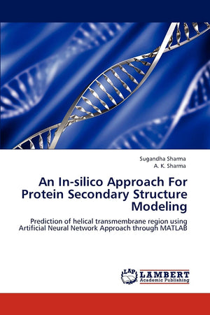 An Insilico Approach For Protein Secondary Structure Modeling: Prediction of helical transmembrane region using Artificial Neur,Used