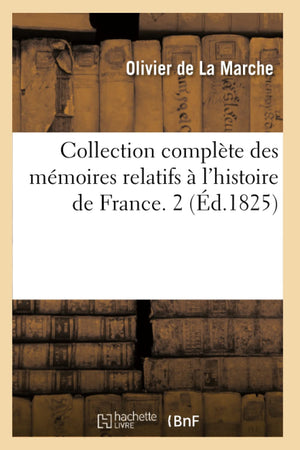 Collection Complte Des Mmoires Relatifs  L'Histoire De France. 2 (D.1825) (French Edition),New