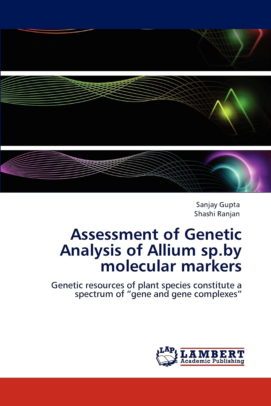 Assessment of Genetic Analysis of Allium sp.by molecular markers: Genetic resources of plant species constitute a spectrum of ge,Used