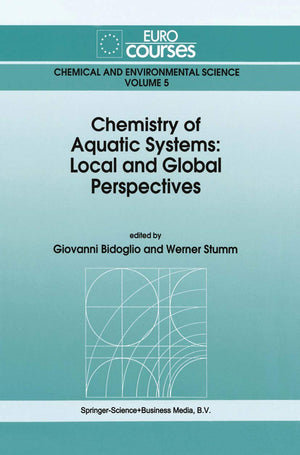 Chemistry of Aquatic Systems: Local and Global Perspectives (Eurocourses: Chemical and Environmental Science, 5),Used