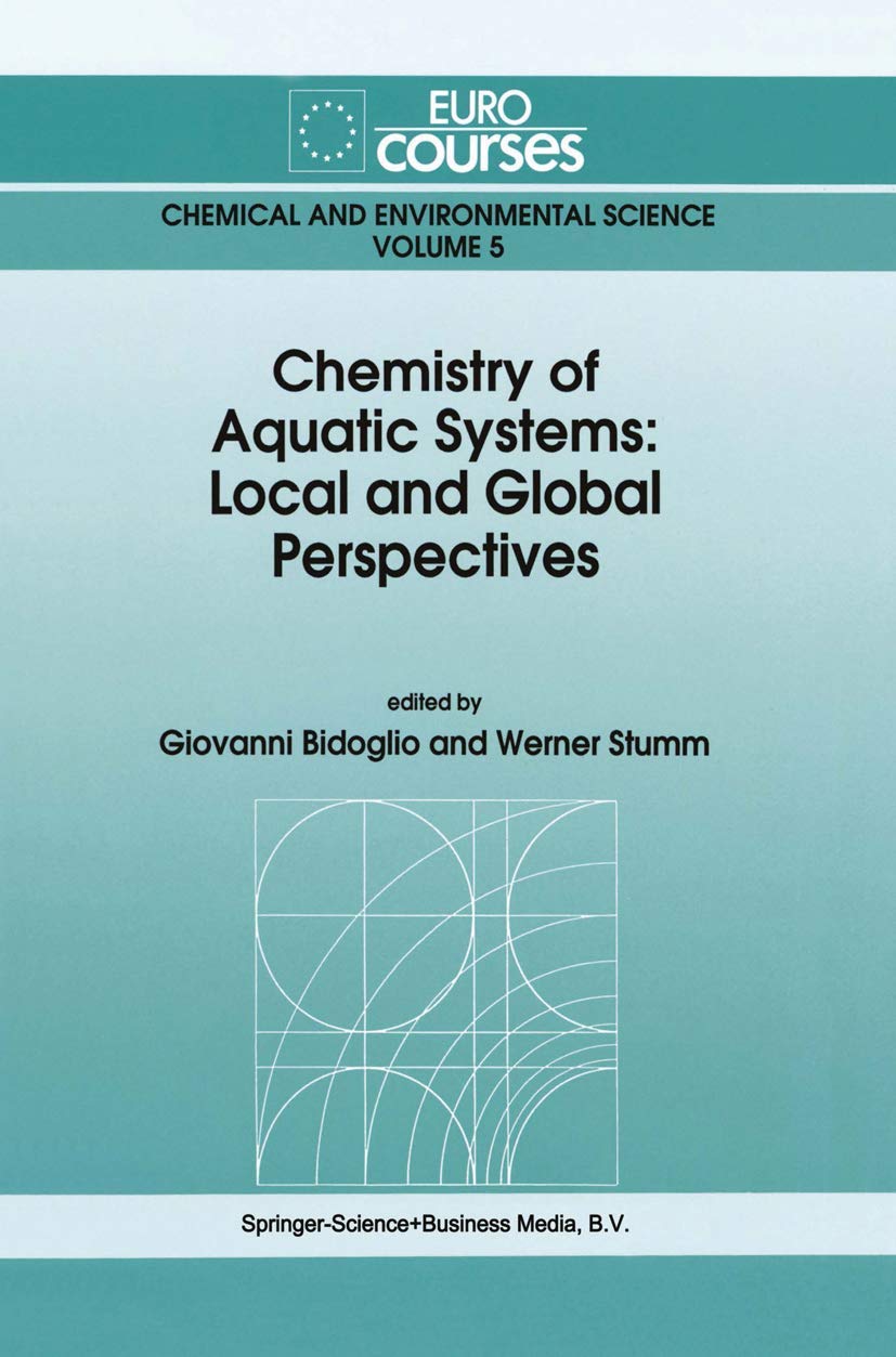 Chemistry of Aquatic Systems: Local and Global Perspectives (Eurocourses: Chemical and Environmental Science, 5),Used