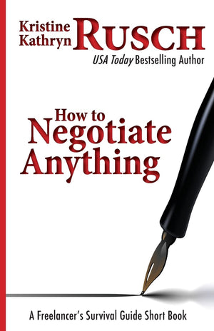 How To Negotiate Anything: A Freelancer'S Survival Guide Short Book,Used