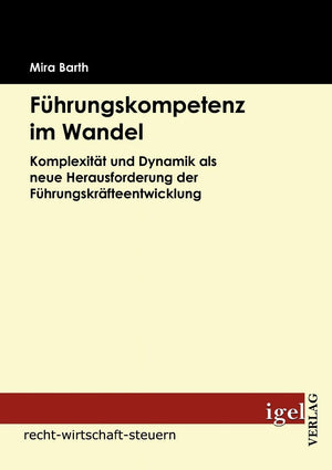 Fhrungskompetenz im Wandel: Komplexitt und Dynamik als neue Herausforderung der Fhrungskrfteentwicklung (German Edition),New